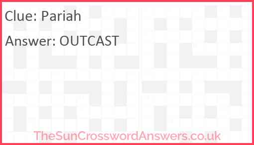 Pariah Crossword Clue